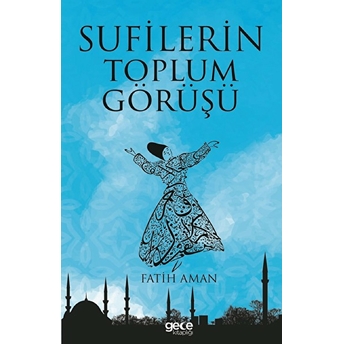 Sufilerin Toplum Görüşü