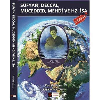 Süfyan, Deccal Müceddid, Mehdi Ve Hz. Isa (A.s.) Mustafa Süzen