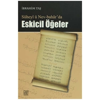 Süheyl Ü Nev-Bahar’da Eskicil Öğeler