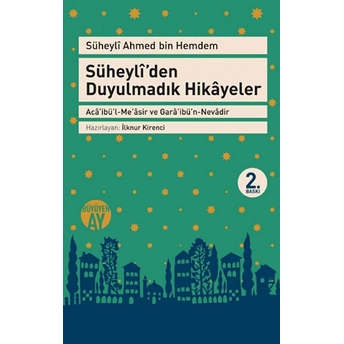 Süheyli’den Duyulmadık Hikayeler Süheyli Ahmed Ibni Hemdem