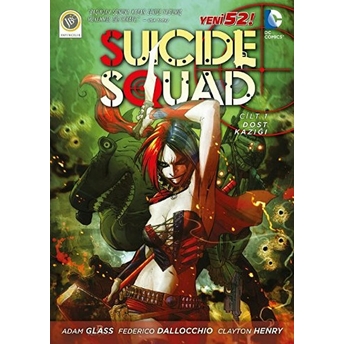 Suicide Squad Yeni 52 Cilt 1 - Dost Kazığı