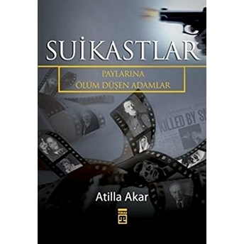 Suikastlar Atilla Akar