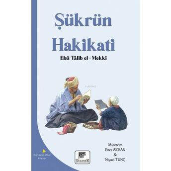 Şükran Hakikatı Ebu Talib El-Mekki