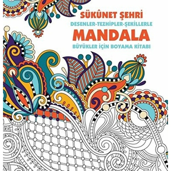 Sükunet Şehri - Mandala (Büyükler Için Boyama) Kolektıf