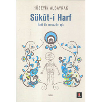 Sükût-I Harf Hüseyin Albayrak