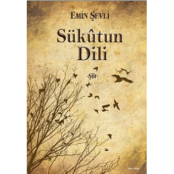 Sükutun Dili Emin Şevli