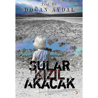 Sular Kızıl Akacak Doğan Aydal