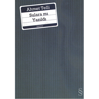 Sulara Mı Yazıldı? Ahmet Telli