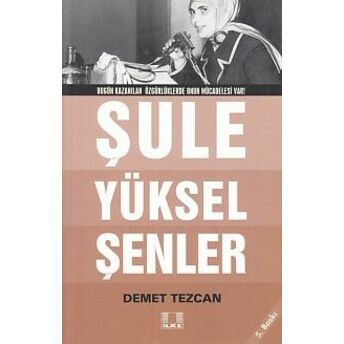 Şule Yüksel Şenler Demet Tezcan