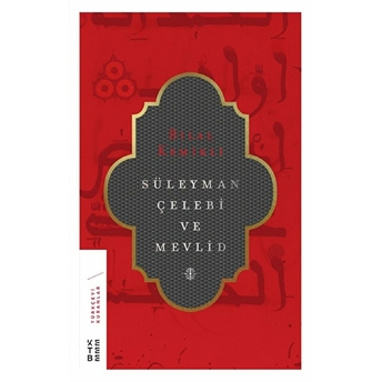 Süleyman Çelebi Ve Mevlid Bilal Kemikli