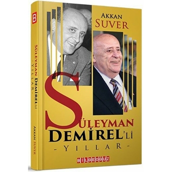 Süleyman Demirel’li Yıllar