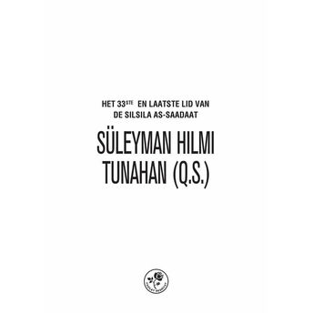 Süleyman Hılmı Tunahan (Q.s.) - Süleyman Hilmi Tunahan (K.s.) (Hollandaca)