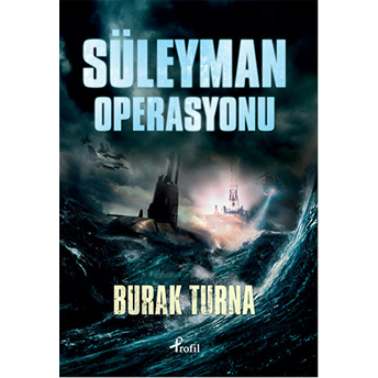 Süleyman Operasyonu Burak Turna