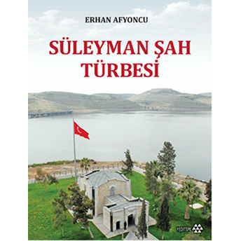 Süleyman Şah Türbesi Erhan Afyoncu