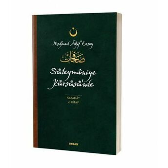 Süleymaniye Kürsüsü'nde - Safahat 2. Kitap Mehmet Akif Ersoy