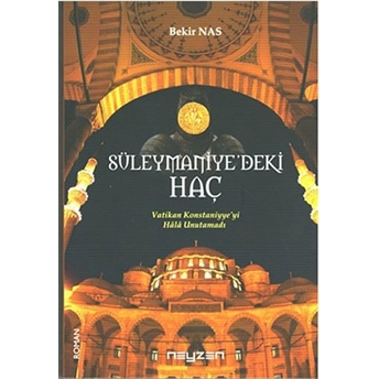 Süleymaniye'deki Haç - Bekir Nas