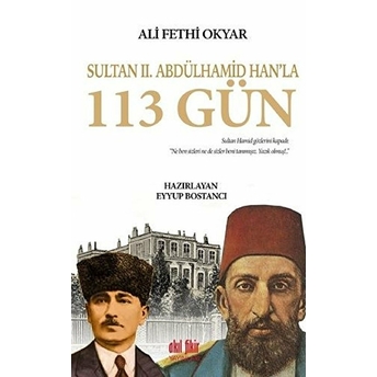 Sultan 2. Abdülhamid Han'la 113 Gün Kolektif