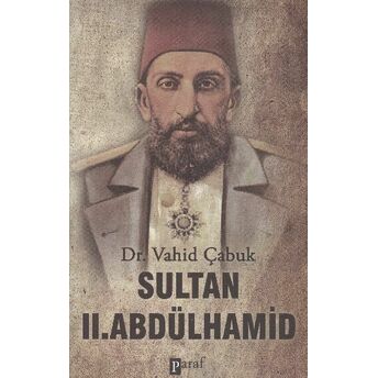 Sultan 2. Abdülhamid Vahid Çabuk