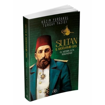 Sultan 2. Abdülhamit Han Kazım Yurdakul