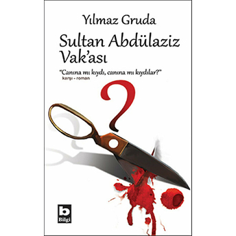 Sultan Abdülaziz Vak'ası Yılmaz Gruda