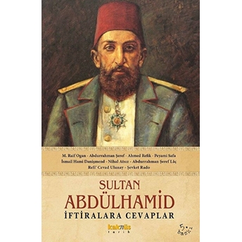 Sultan Abdülhamid Iftiralara Cevaplar Kolektif