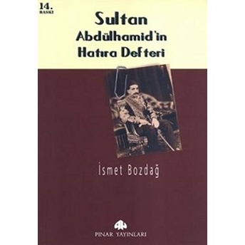 Sultan Abdülhamid’in Hatıra Defteri Ismet Bozdağ