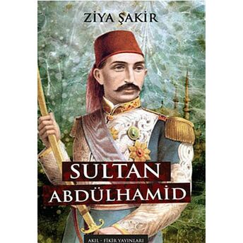 Sultan Abdulhamid Ziya Şakir