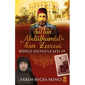 Sultan Abdülhamid'in Son Zevcesi Ekrem Buğra Ekinci