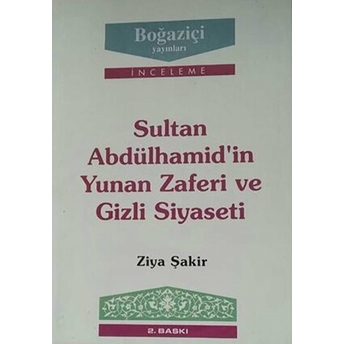 Sultan Abdülhamidin Yunan Zaferi Ve Gizli