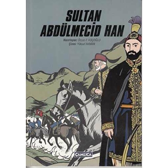 Sultan Abdülmecid Han (Karton Kapak) Özcan F. Koçoğlu