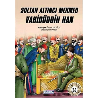 Sultan Altıncı Mehmed Vahidüddin Han Özcan F. Koçoğlu