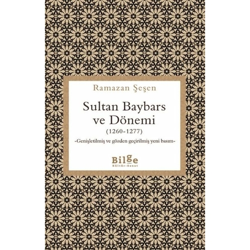 Sultan Baybars Ve Dönemi (1260-1277) Ramazan Şeşen