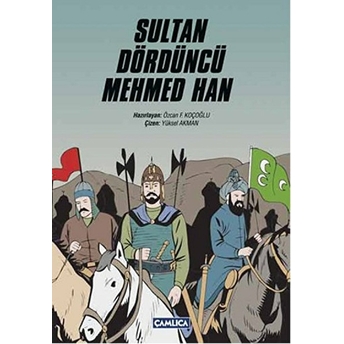 Sultan Dördüncü Mehmed Han Özcan F. Koçoğlu