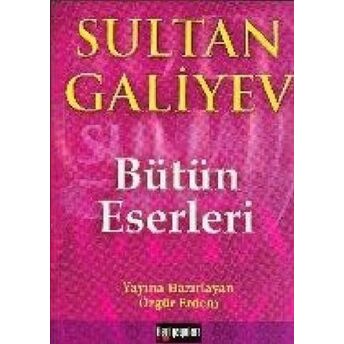 Sultan Galiyev Bütün Eserleri Sultan Galiyev