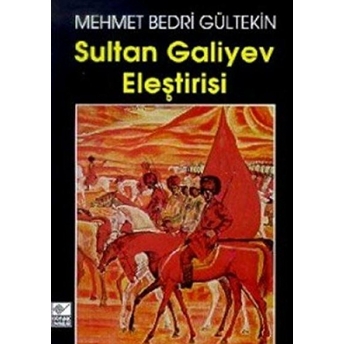 Sultan Galiyev Eleştirisi Mehmet Bedri Gültekin