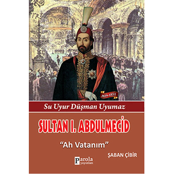 Sultan I. Abdülmecit Şaban Çibir