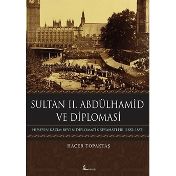 Sultan Iı. Abdülhamid Ve Diplomasi