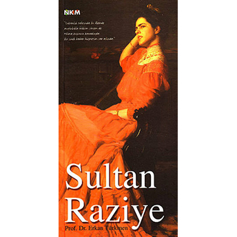 Sultan Raziye-Erkan Türkmen