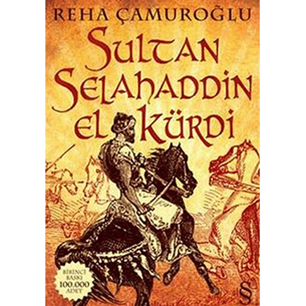 Sultan Selahaddin El-Kürdi Reha Çamuroğlu