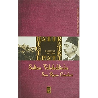 Sultan Vahdeddin'in Son Günleri Rumeysa Aredba