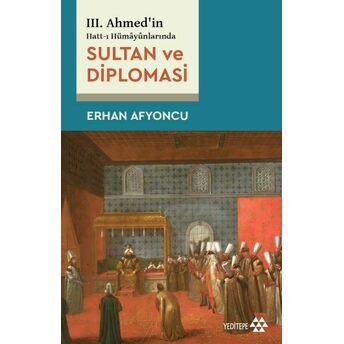 Sultan Ve Diplomasi Erhan Afyoncu