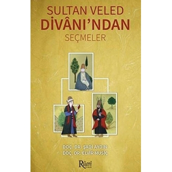 Sultan Veled Divanı'ndan Seçmeler