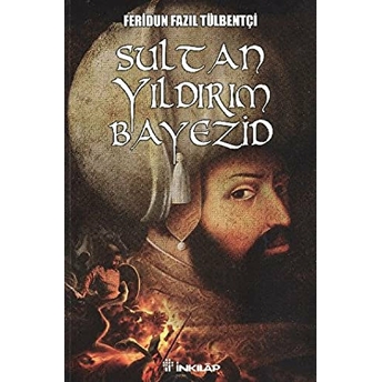 Sultan Yıldırım Bayezid Feridun Fazıl Tülbentçi