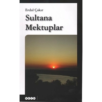 Sultana Mektuplar Erdal Çakır