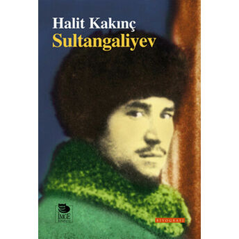 Sultangaliyev Halit Kakınç