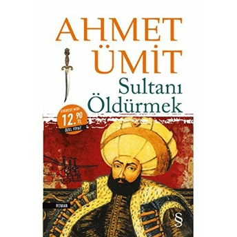 Sultanı Öldürmek (Midi Boy) Ahmet Ümit