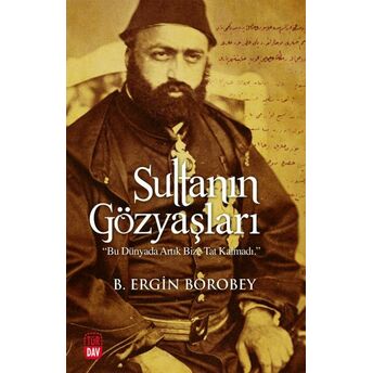 Sultanın Gözyaşları Beytullah Ergin Borobey