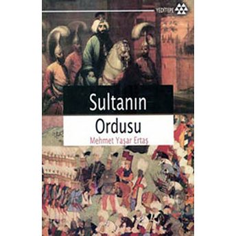 Sultanın Ordusu Mehmet Yaşar Ertaş