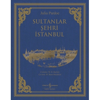 Sultanlar Şehri Istanbul Julia Pardoe