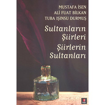 Sultanların Şiirleri Şiirlerin Sultanları Mustafa Isen